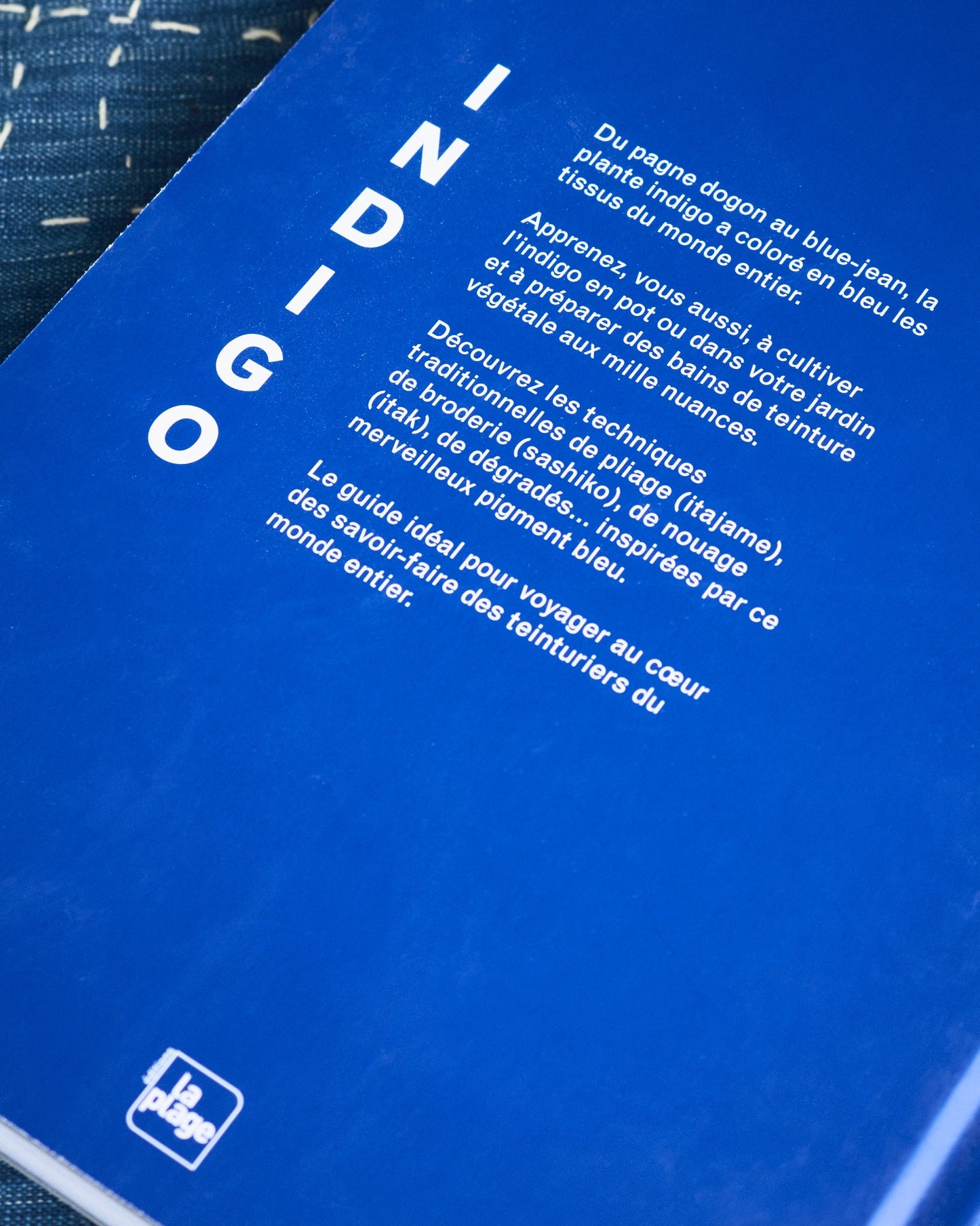 La Plage INDIGO Teinture Fabrication et Applications